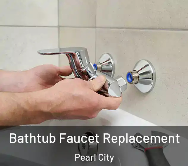  Bathtub Faucet Replacement Pearl City