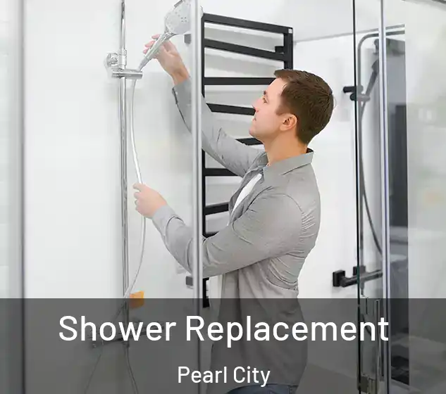  Shower Replacement Pearl City